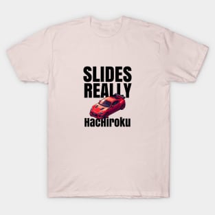 Slides really : Hachiroku T-Shirt